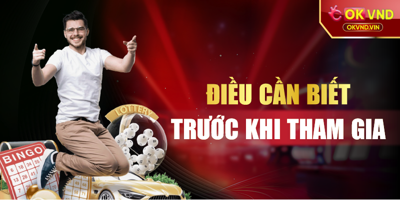 Điều cần biết trước khi tham gia